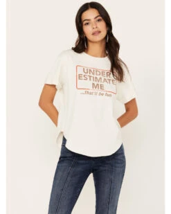 Idyllwind Women's Underestimate Me Short Sleeve Graphic Tee